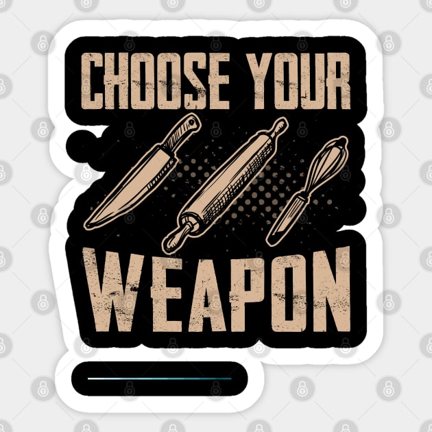Choose your weapon - a cake decorator design Sticker by FoxyDesigns95